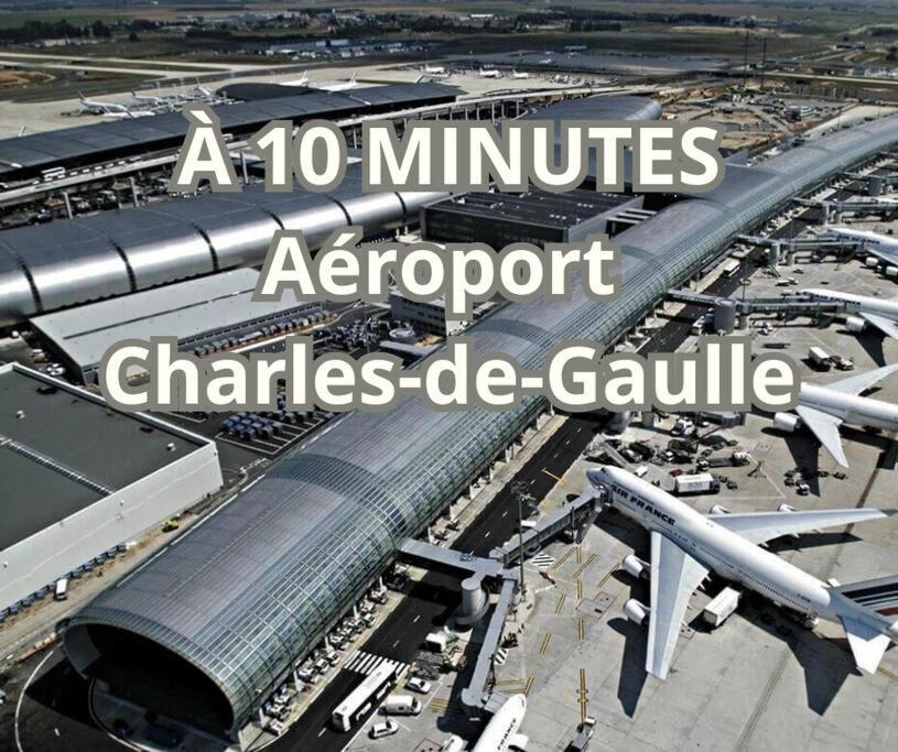 Cosy Home Proche De Roissy Cdg Paris, Parc Asterix I Aeroville I Parc Des Expo I Villepinte Louvres Exterior photo